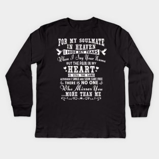 For My Soulmate in Heaven, I Hide My Tears Kids Long Sleeve T-Shirt